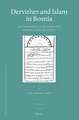 Dervishes and Islam in Bosnia: Sufi Dimensions to the Formation of Bosnian Muslim Society