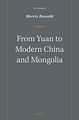 From Yuan to Modern China and Mongolia: The Writings of Morris Rossabi