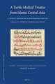 A Turkic Medical Treatise from Islamic Central Asia: A Critical Edition of a Seventeenth-Century Chagatay Work by Subḥān Qulï Khan