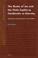 The <i>Books of Jeu</i> and the <i>Pistis Sophia</i> as Handbooks to Eternity: Exploring the Gnostic Mysteries of the Ineffable