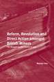 Reform, Revolution and Direct Action amongst British Miners: The Struggle for the Charter in 1919