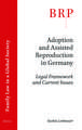 Adoption and Assisted Reproduction in Germany: Legal Framework and Current Issues