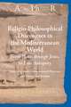 Religio-Philosophical Discourses in the Mediterranean World: From Plato, through Jesus, to Late Antiquity