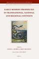 Early Modern Prophecies in Transnational, National and Regional Contexts (3 vols.)