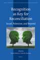 Recognition as Key for Reconciliation: Israel, Palestine, and Beyond