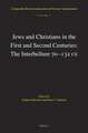 Jews and Christians in the First and Second Centuries: The Interbellum 70‒132 CE