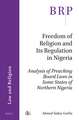 Freedom of Religion and Its Regulation in Nigeria: Analysis of Preaching Board Laws in Some States of Northern Nigeria