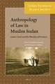 Anthropology of Law in Muslim Sudan: Land, Courts and the Plurality of Practices