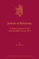 Judeans in Babylonia: A Study of Deportees in the Sixth and Fifth Centuries BCE