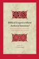 Biblical Exegesis without Authorial Intention?: Interdisciplinary Approaches to Authorship and Meaning