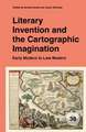 Literary Invention and the Cartographic Imagination: Early Modern to Late Modern