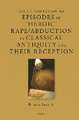 Brill's Companion to Episodes of 'Heroic' Rape/Abduction in Classical Antiquity and Their Reception