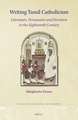 Writing Tamil Catholicism: Literature, Persuasion and Devotion in the Eighteenth Century