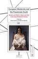 European Modernity and the Passionate South: Gender and Nation in Spain and Italy in the Long Nineteenth Century