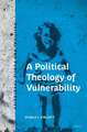 A Political Theology of Vulnerability