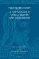 Plutarch's Moon: A New Approach to <i>De facie quae in orbe lunae apparet</i>