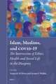 Islam, Muslims, and COVID-19: The Intersection of Ethics, Health and Social Life in the Diaspora