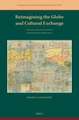 Reimagining the Globe and Cultural Exchange: The East Asian Legacies of Matteo Ricci's World Map