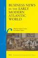 Business News in the Early Modern Atlantic World