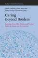 Caring Beyond Borders: Assessing Home Care Policies and Workers’ Rights in Europe and the Americas