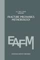 Fracture mechanics methodology: Evaluation of Structural Components Integrity