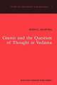 Gnosis and the Question of Thought in Vedānta: Dialogue with the Foundations