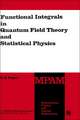 Functional Integrals in Quantum Field Theory and Statistical Physics