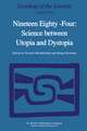 Nineteen Eighty-Four: Science Between Utopia and Dystopia