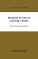 Progress in Utility and Risk Theory