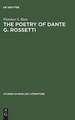 The poetry of Dante G. Rossetti: a critical reading and source study