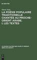 La poésie populaire traditionelle chantée au Proche-Orient Arabe. I: Les textes: Avec une introduction critique