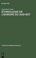 Ethnologie de l'Europe du Sud-Est: Une anthologie