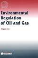 Environmental Regulation of Oil & Gas