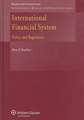 International Financial System: Policy and Regulation