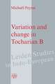 Variation and change in Tocharian B