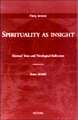 Spirituality as Insight: Mystical Texts and Theological Reflections