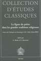 La Figure Du Pretre Dans Les Grandes Traditions Religieuses: Actes Du Colloque Organise En Hommage A M. L'Abbe Julien Ries A L'Occasion de Ses 80 ANS