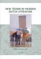 New Trends in Modern Dutch Literature