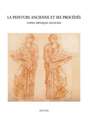 La Peinture Ancienne Et Ses Procedes: Copies, Repliques, Pastiches (Colloque XV, Bruges, 11-13 Septembre 2003)