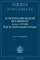 Le Dictionnaire Francois de P. Richelet (Geneve, 1679/1680): Etude de Metalexicographie Historique