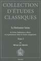 La Litterature Latine de Livius Andronicus a Boece Et Sa Permanence Dans Les Lettres Europeennes: Tome I