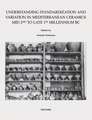 Understanding Standardization and Variation in Mediterranean Ceramics: Mid 2nd to Late 1st Millennium BC