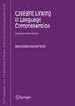 Case and Linking in Language Comprehension: Evidence from German