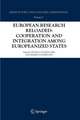 European Research Reloaded: Cooperation and Integration among Europeanized States