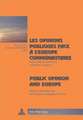 Les Opinions Publiques Face A L'Europe Communautaire. Public Opinion and Europe: Entre Cultures Nationales Et Horizon Europeen. National Identities an