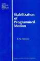 Stabilization of Programmed Motion