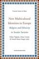 New Multicultural Identities in Europe: Religion and Ethnicity in Secular Societies