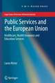 Public Services and the European Union: Healthcare, Health Insurance and Education Services