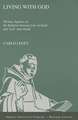 Living with God: Thomas Aquinas on the Relation Between Life on Earth and 'Life' After Death