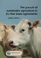 The pursuit of sustainable agriculture in EU free trade agreements